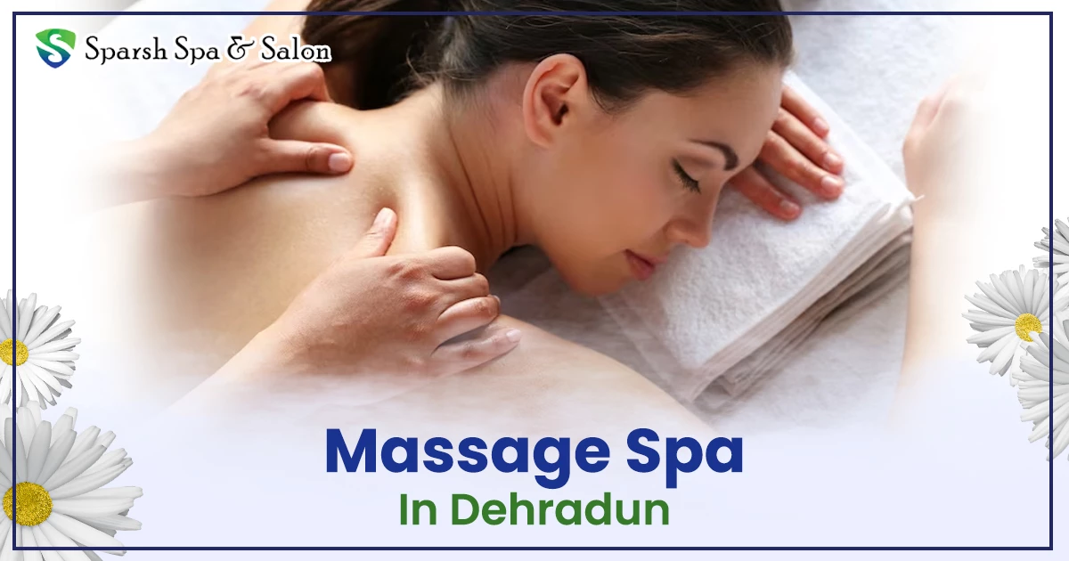 Massage Spa In Dehradun