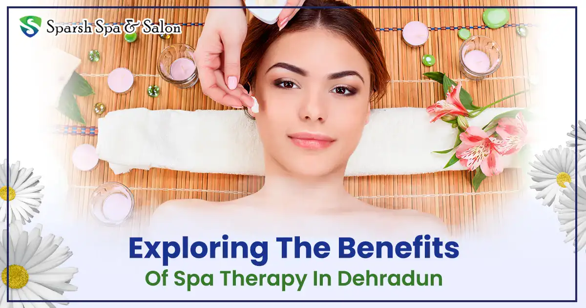 Exploring The Benefits Of Spa Therapy