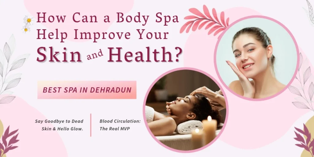 the Best Body Spa in Dehradun