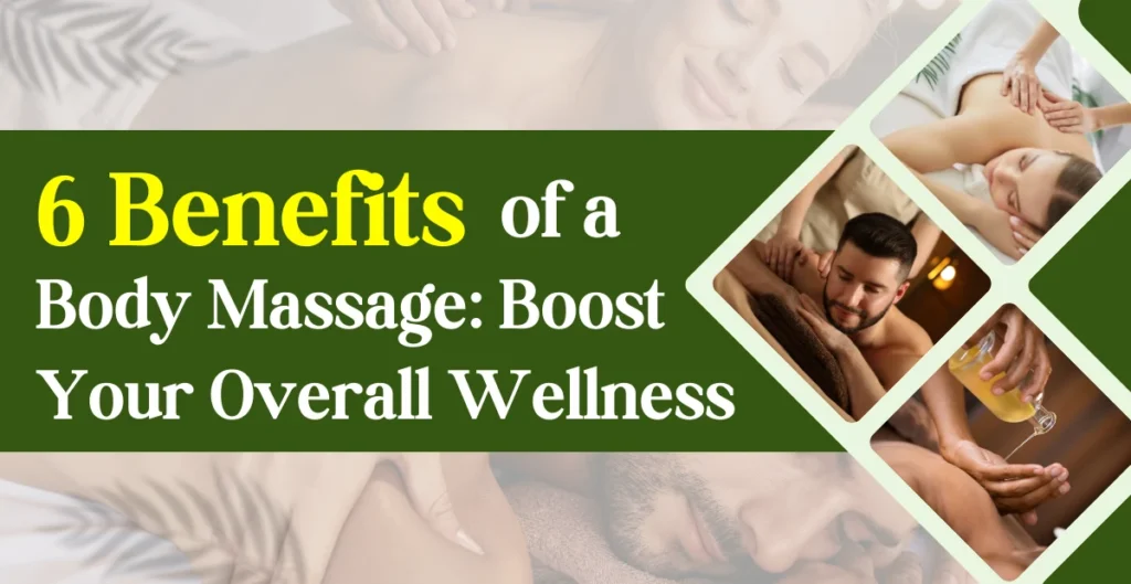 6 Benefits of a Body Massage