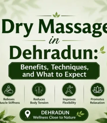Dry Massage in Dehradun, Dry Massage, Massage in Dehradun, Best Massage in Dehradun, Body Massage Dehradun, Relaxation Massage, Wellness Massage, Massage Therapy, Spa in Dehradun, Body Spa Dehradun, Dry Massage Benefits, Massage Techniques, Stress Relief Massage, Professional Massage Dehradun, Wellness and Relaxation